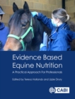 Evidence Based Equine Nutrition : A Practical Approach For Professionals - Book