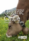 Nutrition and Feeding of Organic Cattle - Book