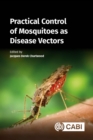 Practical Control of Mosquitoes as Disease Vectors - Book