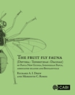 The Fruit Fly Fauna (Diptera : Tephritidae : Dacinae) of Papua New Guinea, Indonesian Papua, Associated Islands and Bougainville - Book