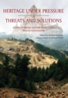 Heritage Under Pressure - Threats and Solution : Studies of Agency and Soft Power in the Historic Environment - eBook