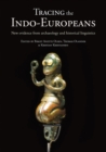 Tracing the Indo-Europeans : New evidence from archaeology and historical linguistics - eBook