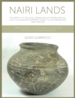 Nairi Lands : The Identity of the Local Communities of Eastern Anatolia, South Caucasus and Periphery During the Late Bronze and Early Iron Age. A Reassessment of the Material Culture and the Socio-Ec - eBook
