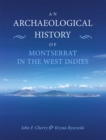 An Archaeological History of Montserrat in the West Indies - eBook
