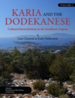 Karia and the Dodekanese : Cultural Interrelations in the Southeast Aegean I Late Classical to Early Hellenistic - eBook