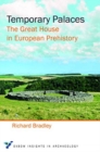 Temporary Palaces : The Great House in European Prehistory - Book