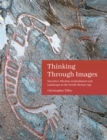 Thinking Through Images : Narrative, rhythm, embodiment and landscape in the Nordic Bronze Age - eBook