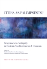 Cities as Palimpsests? : Responses to Antiquity in Eastern Mediterranean Urbanism - eBook