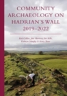 Community Archaeology on Hadrian’s Wall 2019–2022 - Book
