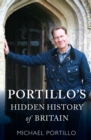 Portillo's Hidden History of Britain - eBook