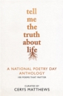 Tell Me the Truth About Life : A National Poetry Day Anthology - eBook