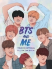 BTS and Me : Your Unofficial Fill-In Fan Book - Book