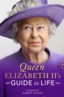 Queen Elizabeth II's Guide to Life - Book