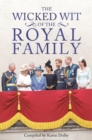 The Wicked Wit of the Royal Family - Book