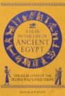 A Year in the Life of Ancient Egypt : The Real Lives of the People Who Lived There - Book