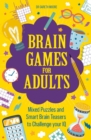 Brain Games for Adults : Mixed Puzzles and Smart Brainteasers to Challenge Your IQ - Book
