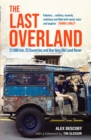 The Last Overland : Singapore to London: The Return Journey of the Iconic Land Rover Expedition (with a foreword by Tim Slessor) - eBook