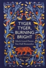 Tyger Tyger, Burning Bright : Much-Loved Poems You Half-Remember - Book