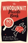 The Whodunnit Puzzle Book : 80 Cosy Crime Puzzles to Solve - Book