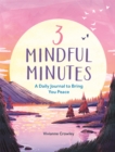 3 Mindful Minutes : A Daily Journal to Bring You Peace - Book