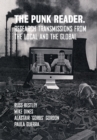 The Punk Reader : Research Transmissions from the Local and the Global - eBook