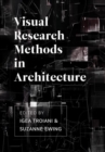 Visual Research Methods in Architecture - Book