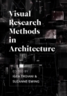 Visual Research Methods in Architecture - eBook
