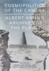 Cosmopolitics of the Camera : Albert Kahn’s Archives of the Planet - eBook