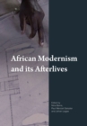 African Modernism and Its Afterlives - Book