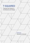 T-Squared : Theories and Tactics in Architecture and Design - eBook