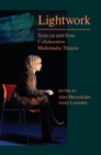 Lightwork : Texts on and from Collaborative Multimedia Theatre - Book