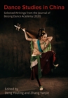 Dance Studies in China : Selected Writings from the Journal of Beijing Dance Academy - eBook
