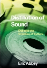 Distillation of Sound : Dub and the Creation of Culture - eBook