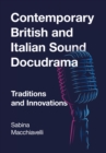 Contemporary British and Italian Sound Docudrama : Traditions and Innovations - eBook