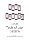 Data Dating : Love, Technology, Desire - Book