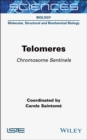 Telomeres : Chromosome Sentinels - Book