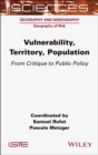 Vulnerability, Territory, Population : From Critique to Public Policy - Book