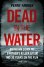 Dead in the Water : The book that inspired the new major Amazon Prime series - eBook