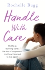 Handle with Care : My life as a young carer, the loss of my parents and how I learned to live again - eBook