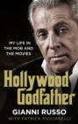 Hollywood Godfather : The most authentic mafia book you'll ever read - Book