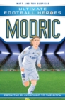 Modric (Ultimate Football Heroes - the No. 1 football series) : Collect Them All! - Book