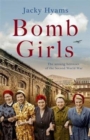 Bomb Girls - Britain's Secret Army: The Munitions Women of World War II - Book