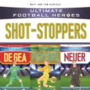 Ultimate Football Heroes Collection: Shot-Stoppers - eBook