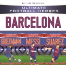 Ultimate Football Heroes Collection: Barcelona - eBook