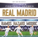 Ultimate Football Heroes Collection: Real Madrid - eBook