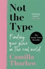 Not The Type : Finding my place in the real world - Book
