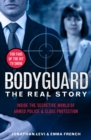 Bodyguard: The Real Story : Inside the secretive world of armed police and close protection - eBook