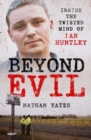 Beyond Evil - Inside the Twisted Mind of Ian Huntley - Book