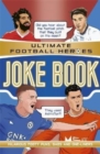 The Ultimate Football Heroes Joke Book (The No.1 football series) : Collect them all! - Book