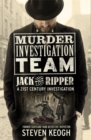 Murder Investigation Team: Jack the Ripper : A 21st Century Investigation - Book